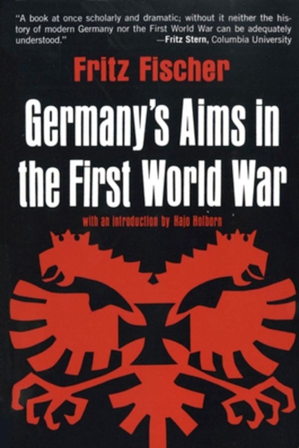 Germany's Aims in the First World War by Fritz Fischer - ISBN: 9780393097986
