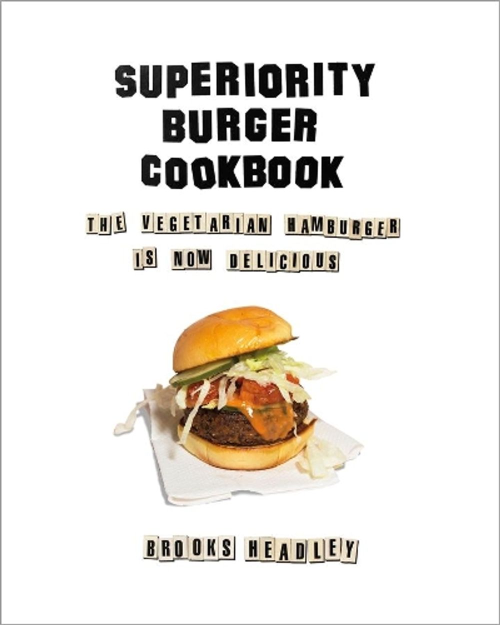 Superiority Burger Cookbook by Brooks Headley - ISBN: 9780393253986