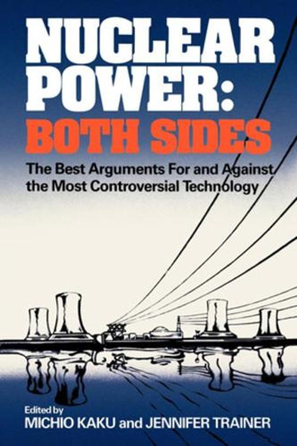 Nuclear Power: Both Sides by Michio Kaku - ISBN: 9780393301281