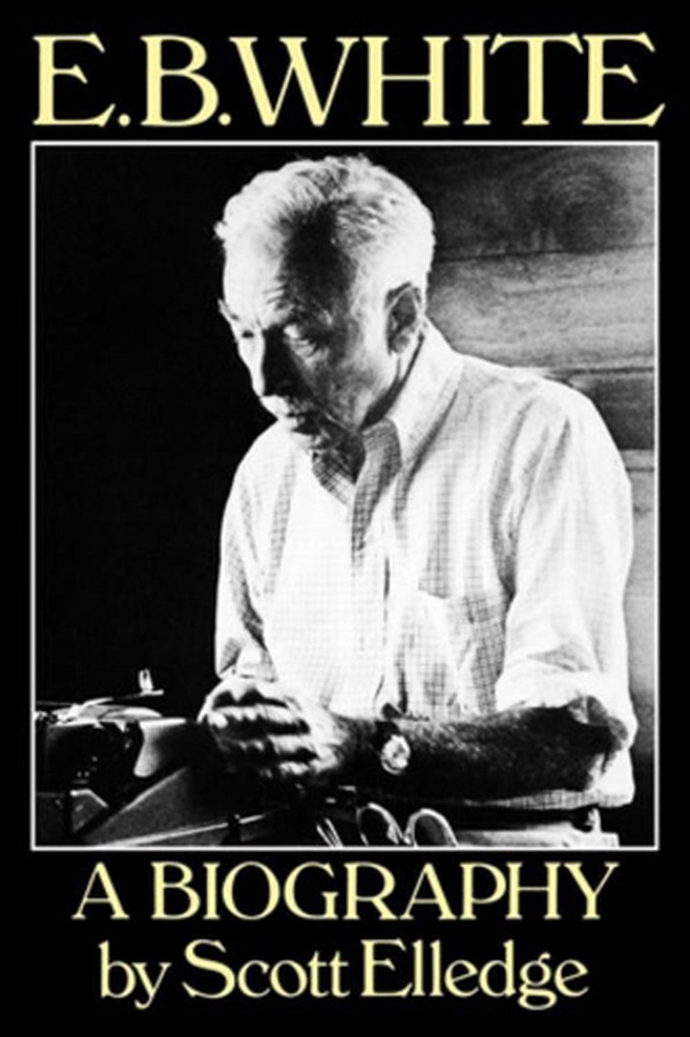E.B. White by Scott Elledge - ISBN: 9780393303056