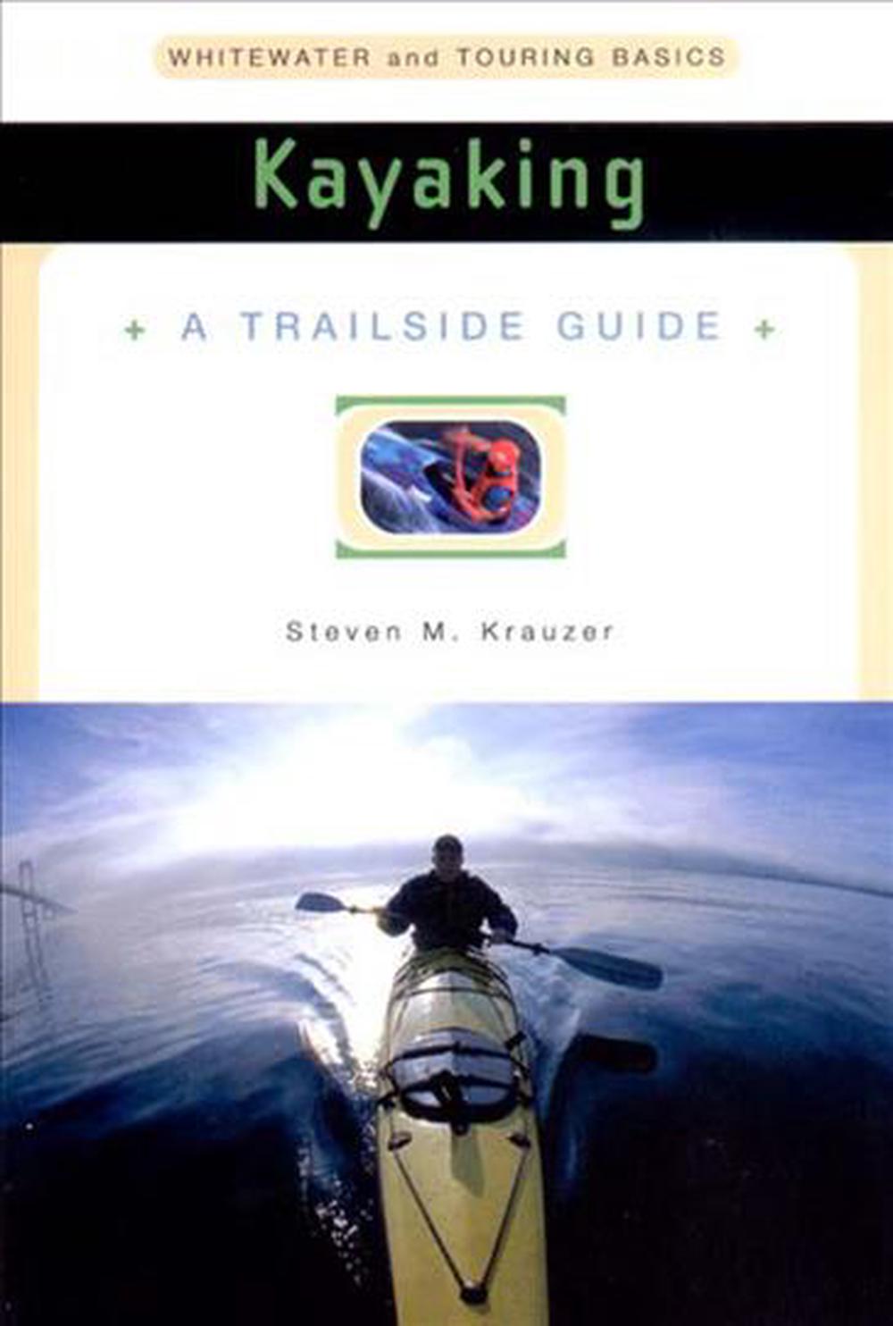 A Trailside Guide: Kayaking, 9780393313369
