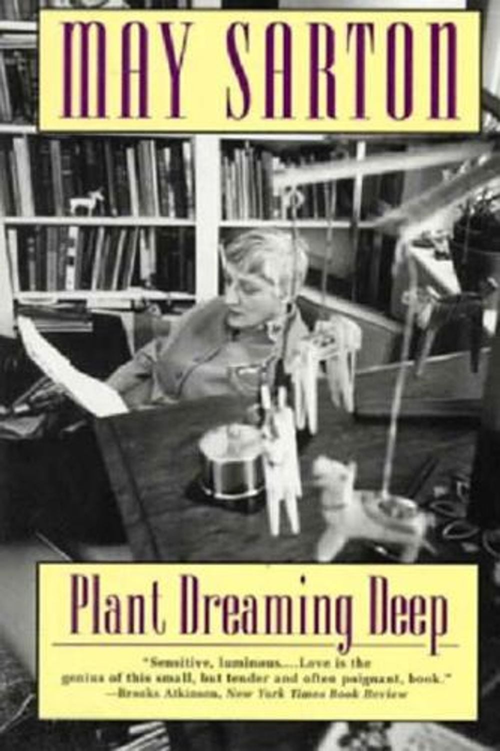 Plant Dreaming Deep by May Sarton - ISBN: 9780393315516