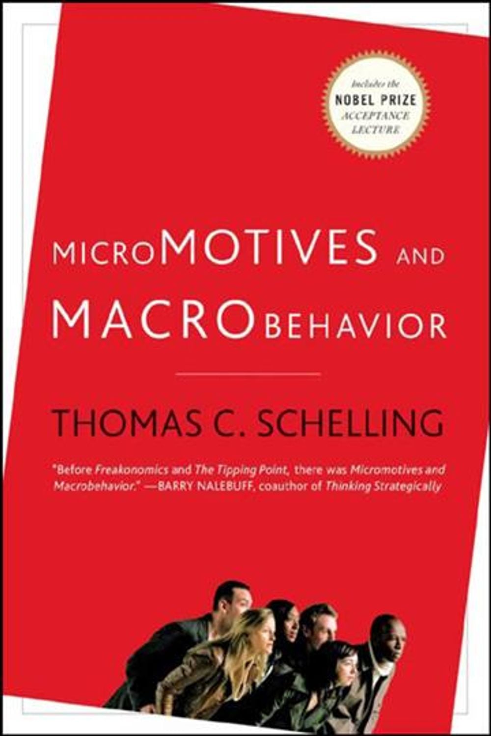Micromotives and Macrobehavior, 1st Edition by Thomas C. Schelling - ISBN: 9780393329469