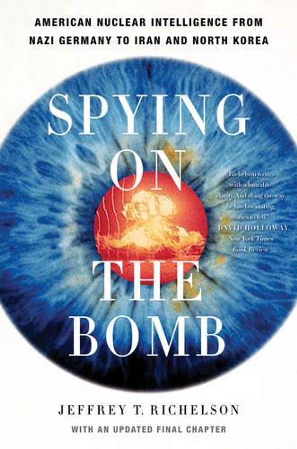 Spying on the Bomb, 1st Edition by Jeffrey T. Richelson - ISBN: 9780393329827