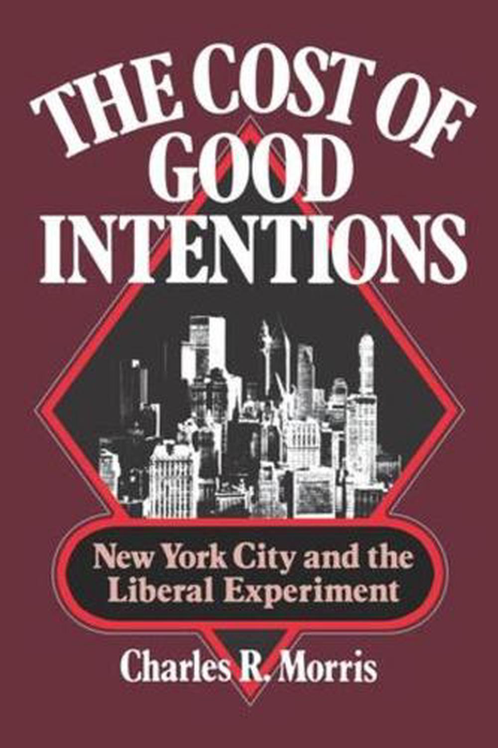 The Cost of Good Intentions, 9780393331752
