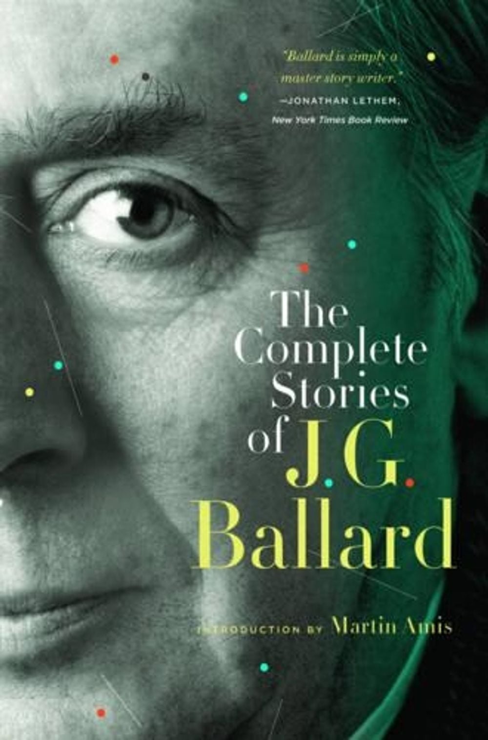 The Complete Stories of J. G. Ballard by J.G. Ballard - ISBN: 9780393339291