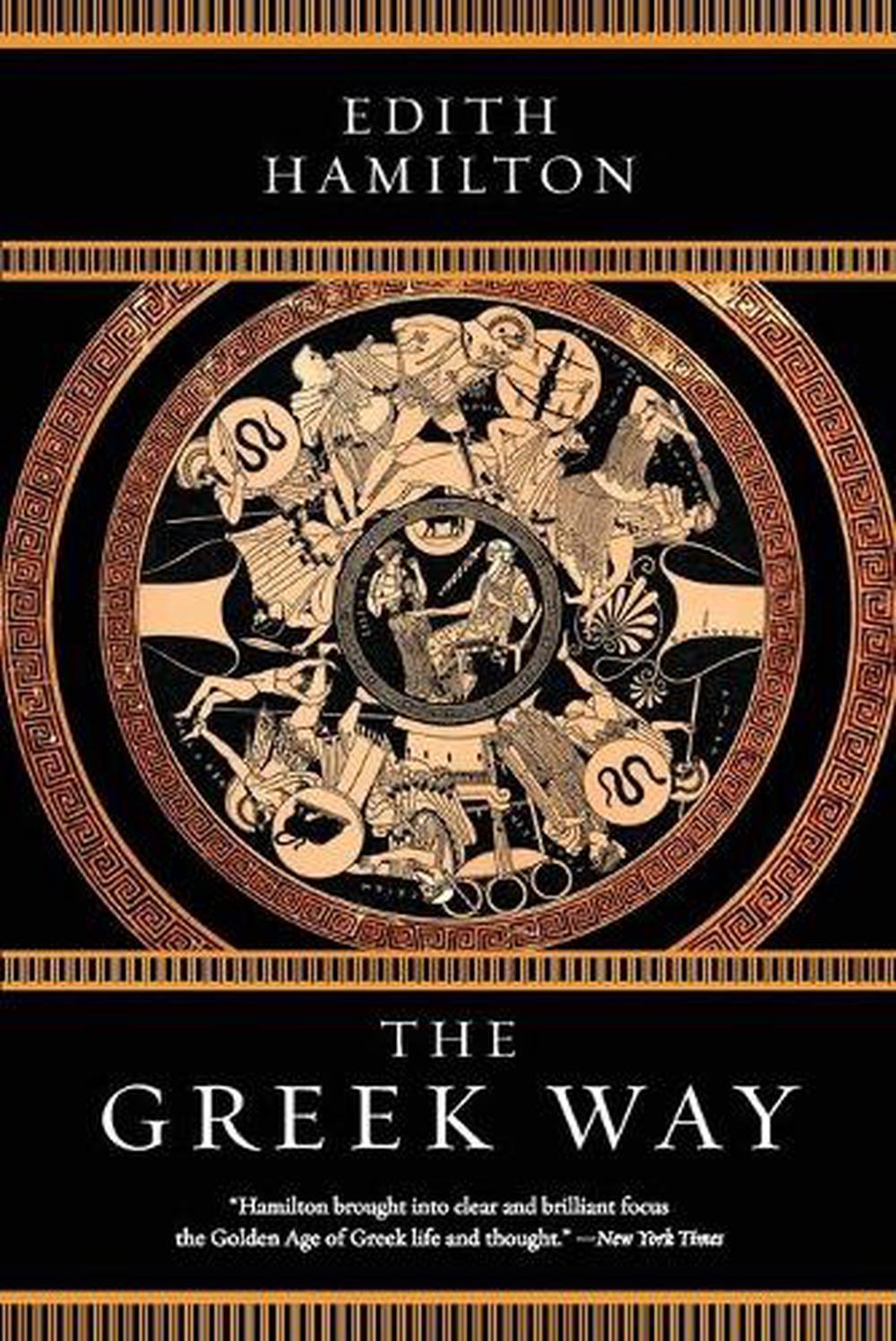 The Greek Way by Edith Hamilton, Paperback, 9780393354447 Buy