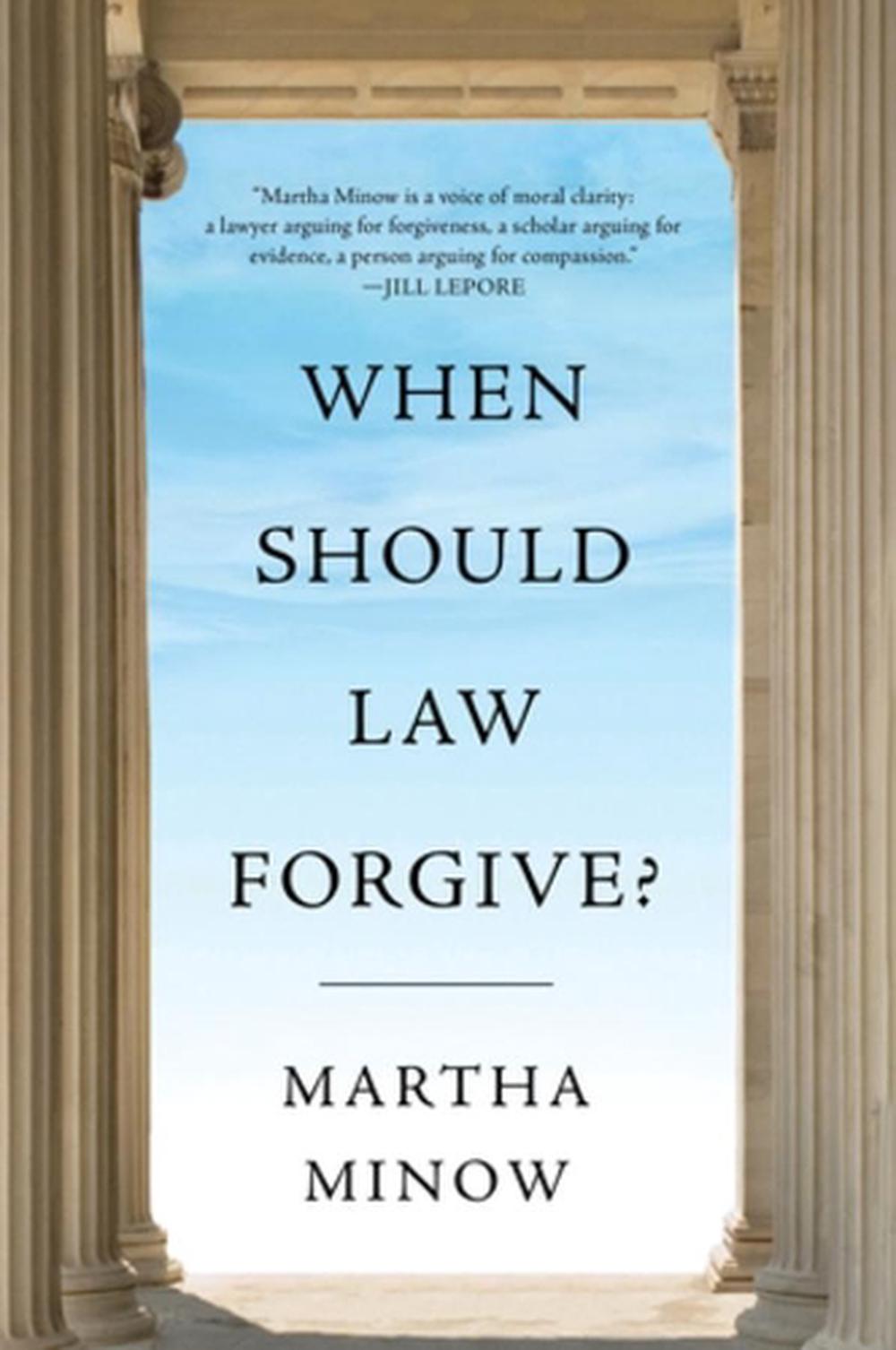 When Should Law Forgive?, 9780393531749