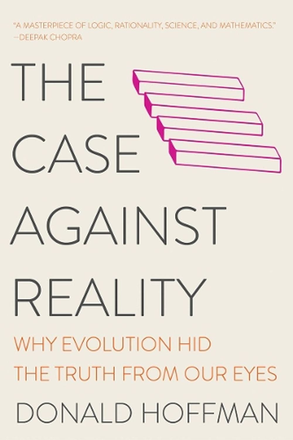 The Case Against Reality by Donald Hoffman - ISBN: 9780393541489