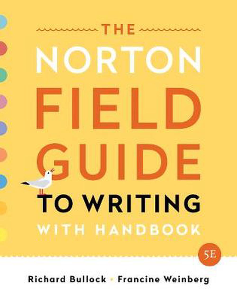 The Norton Field Guide to Writing: With Handbook, 5th Edition, 9780393655797