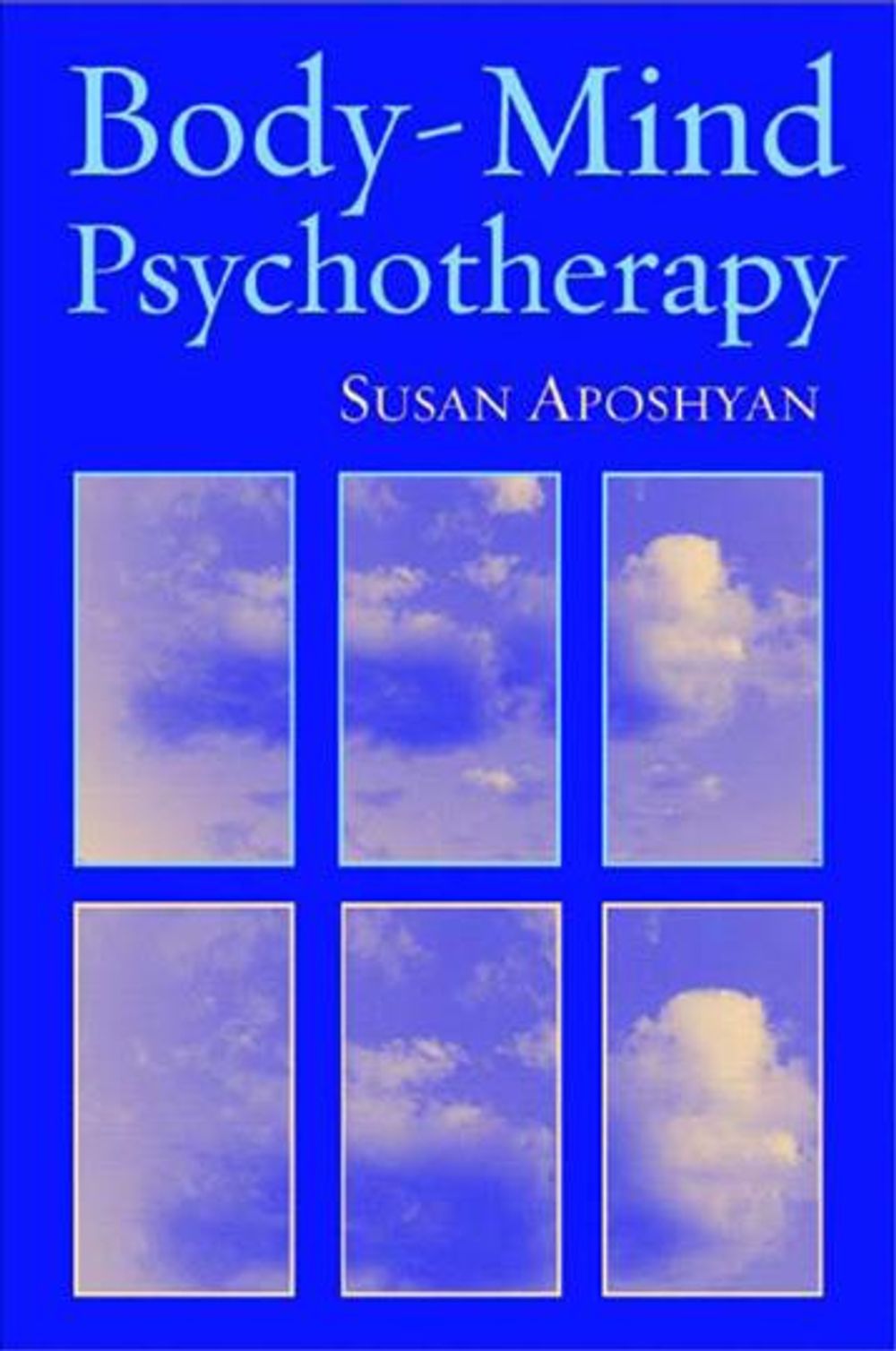Body-Mind Psychotherapy, 1st Edition by Susan Aposhyan - ISBN: 9780393704419