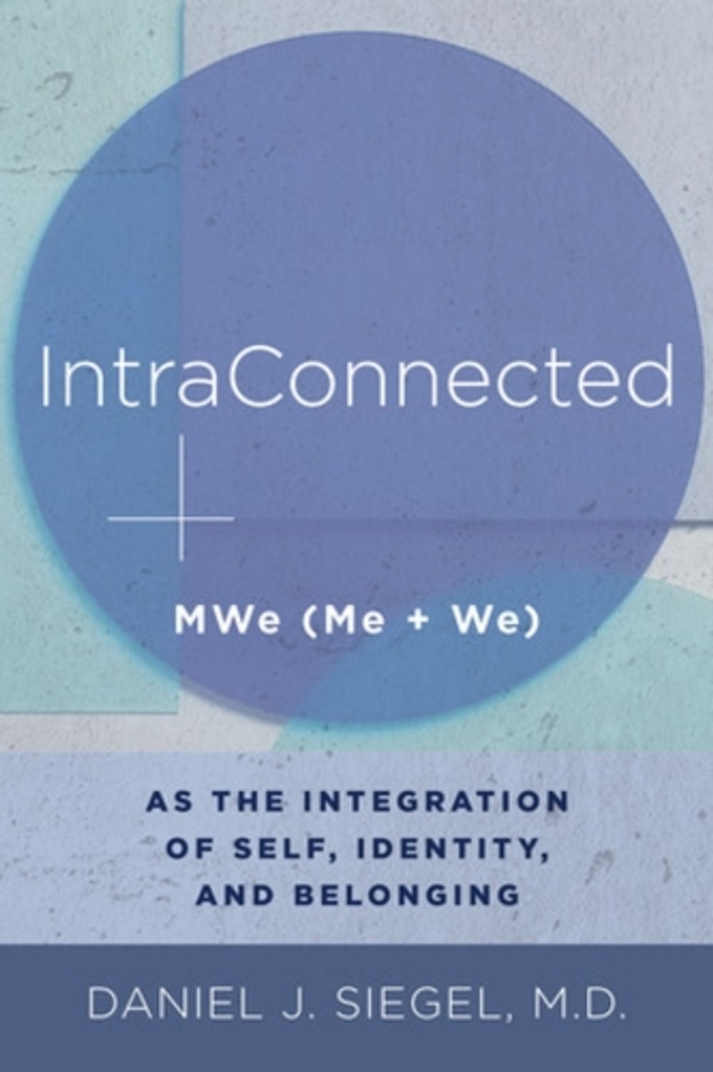 IntraConnected by Daniel J. Siegel - ISBN: 9780393711691
