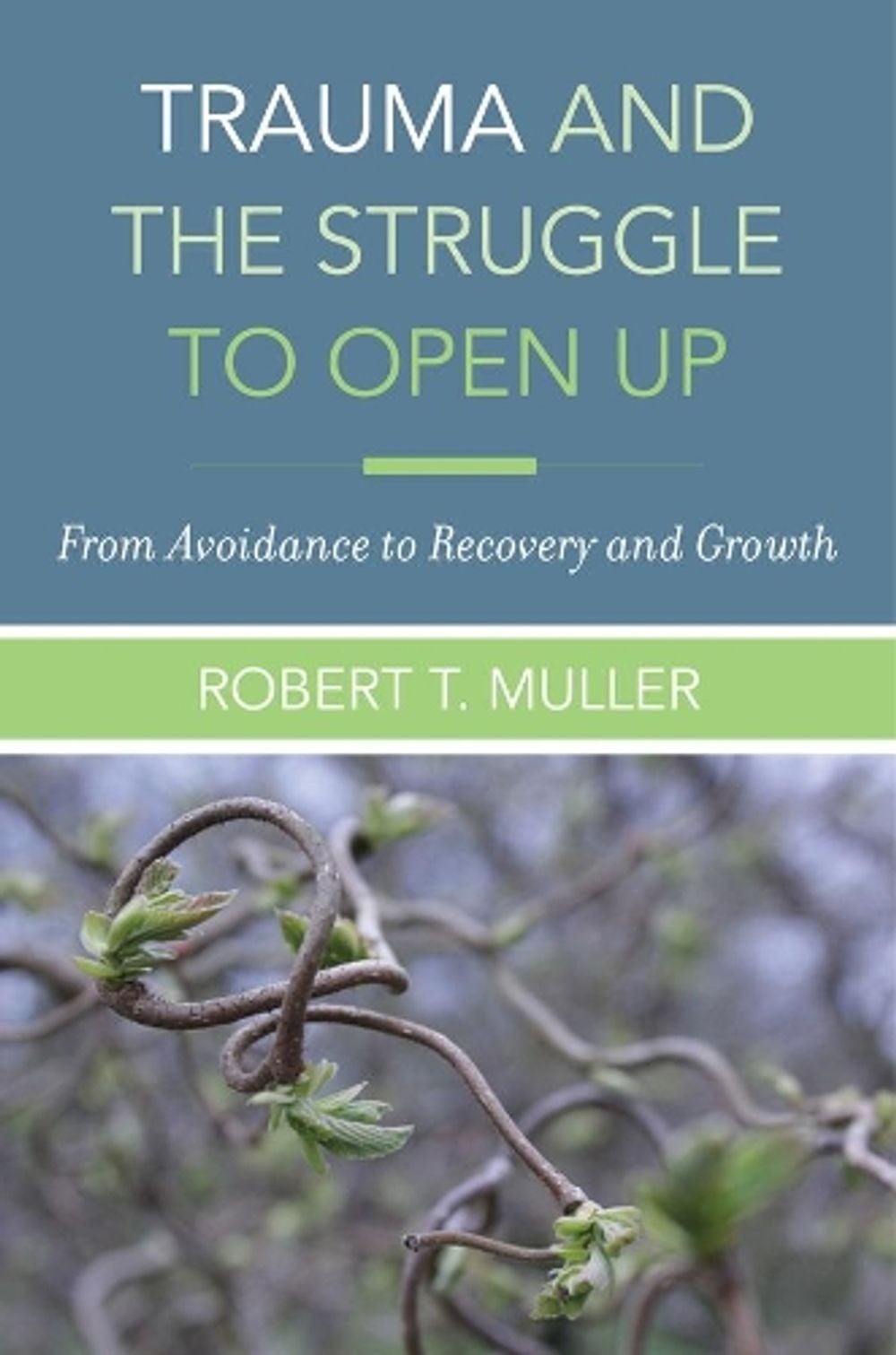 Trauma and the Struggle to Open Up by Robert T. Muller - ISBN: 9780393712261