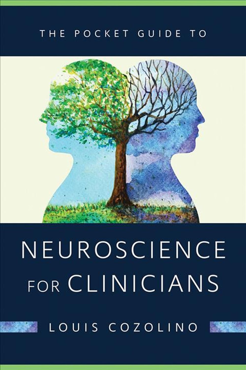 The Pocket Guide to Neuroscience for Clinicians by Louis Cozolino - ISBN: 9780393713374