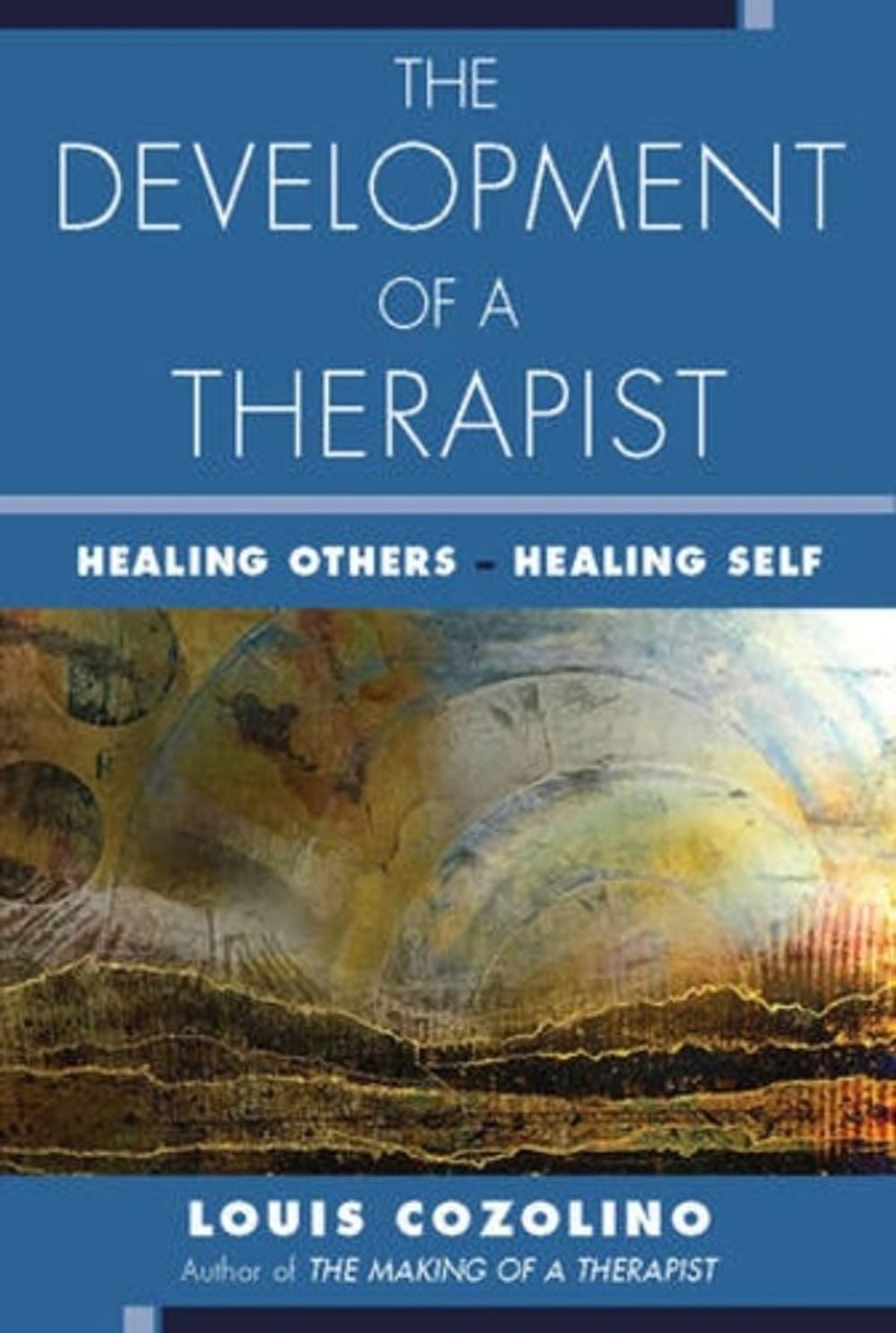 The Development of a Therapist by Louis Cozolino - ISBN: 9780393713954