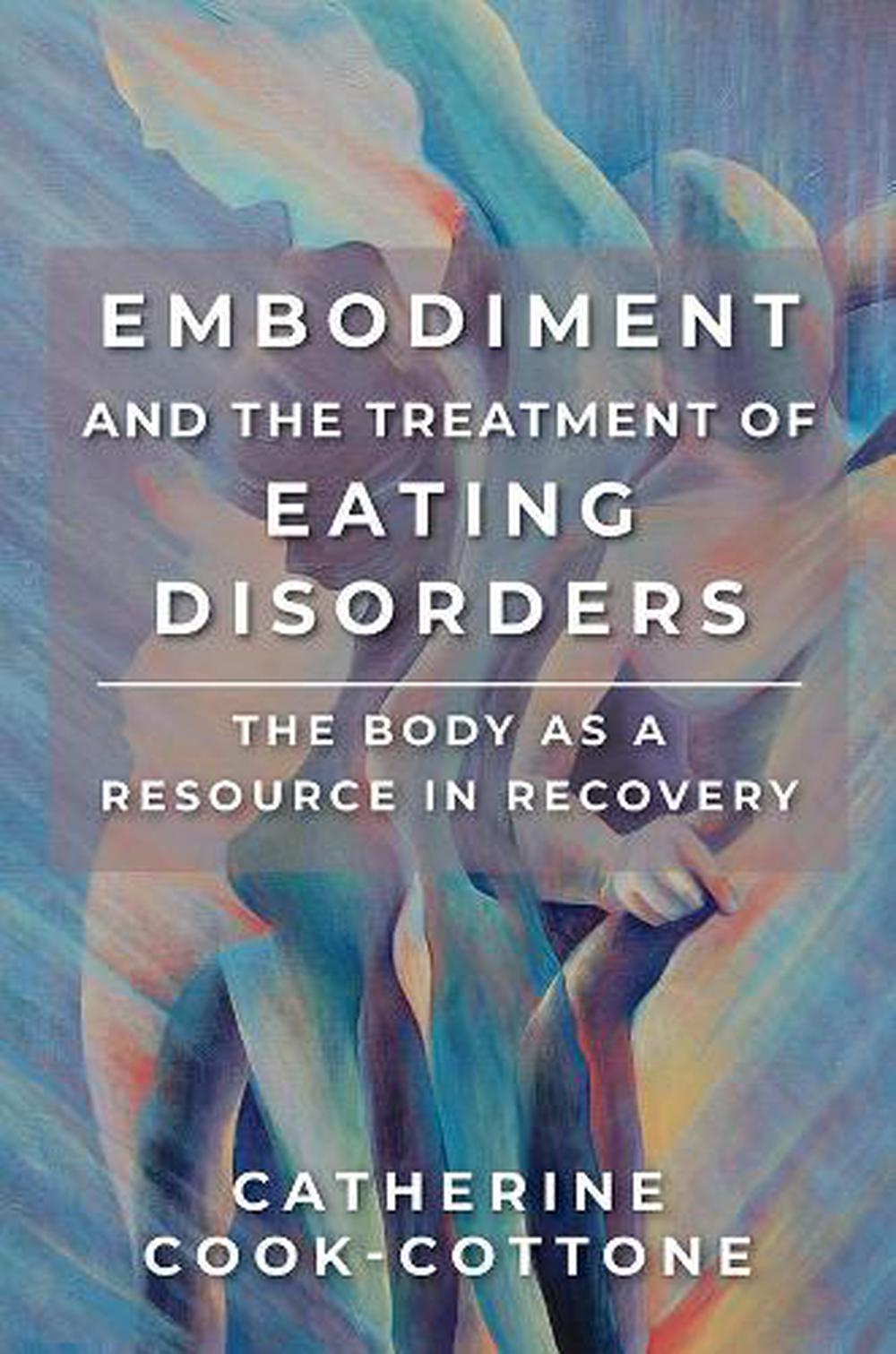 Embodiment and the Treatment of Eating Disorders, 9780393734102