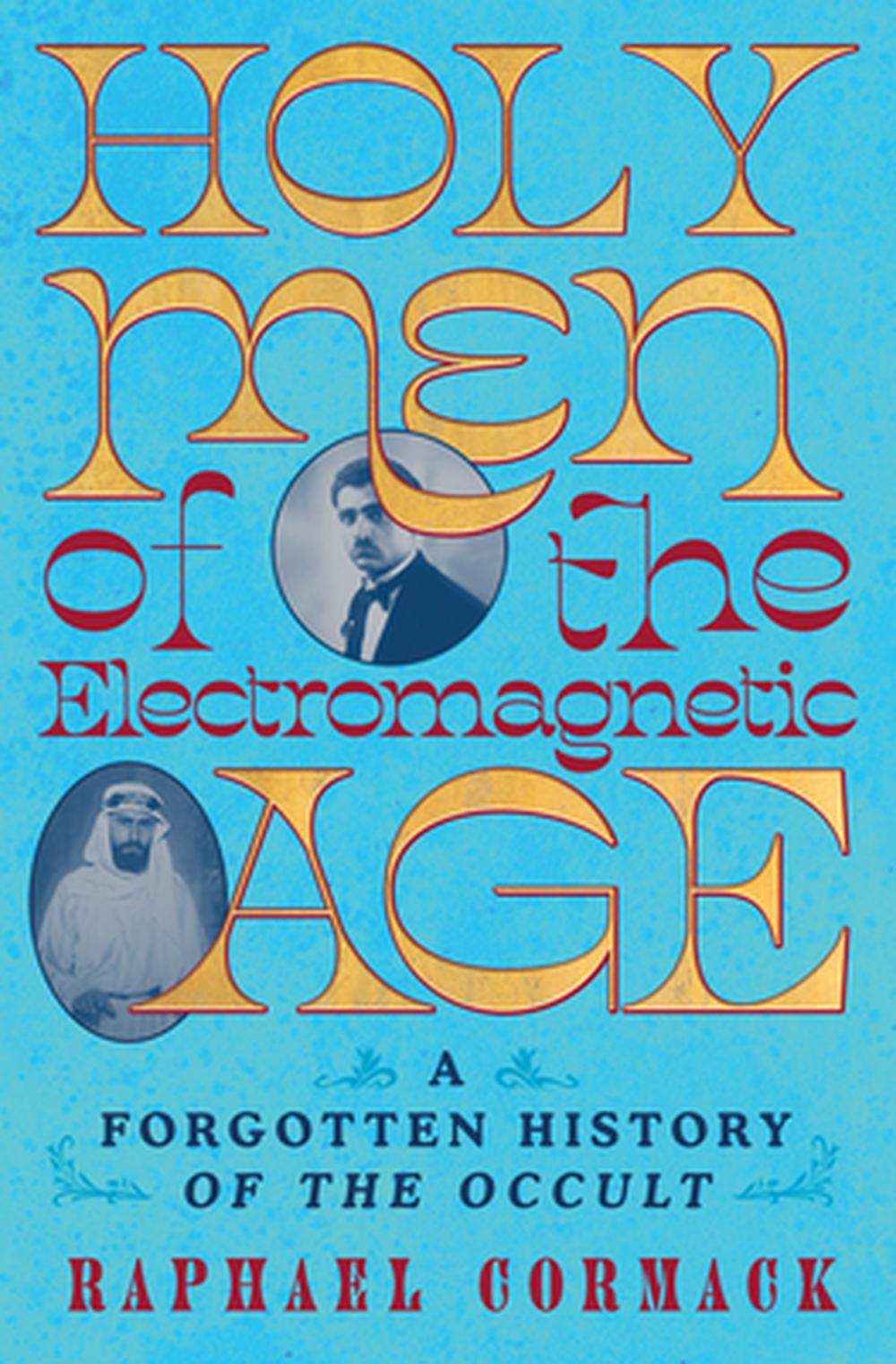 Holy Men of the Electromagnetic Age, 9780393881103