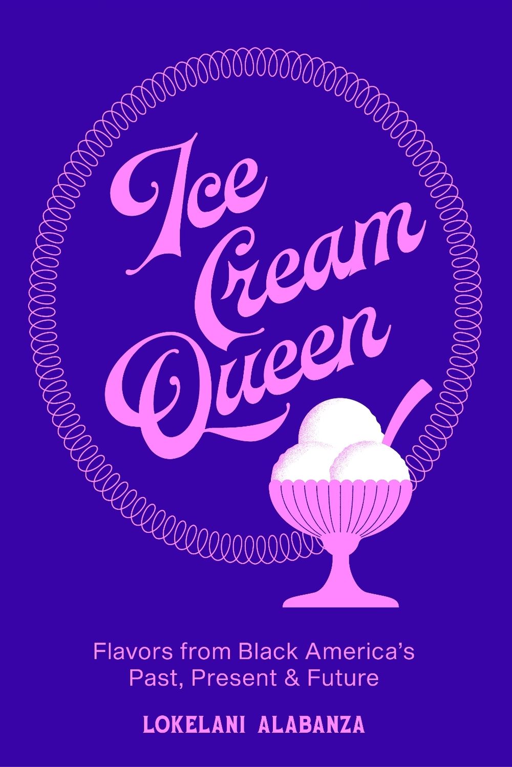 Ice Cream Queen by Lokelani Alabanza - ISBN: 9780393881646