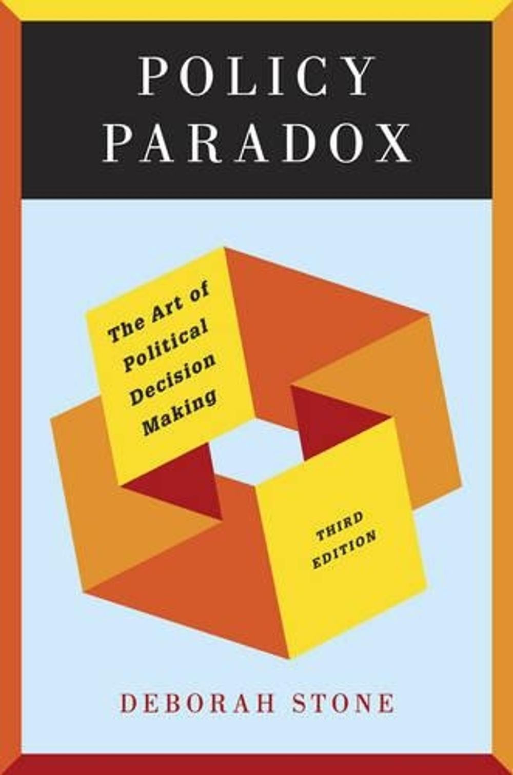 Policy Paradox, 3rd Edition by Deborah Stone - ISBN: 9780393912722