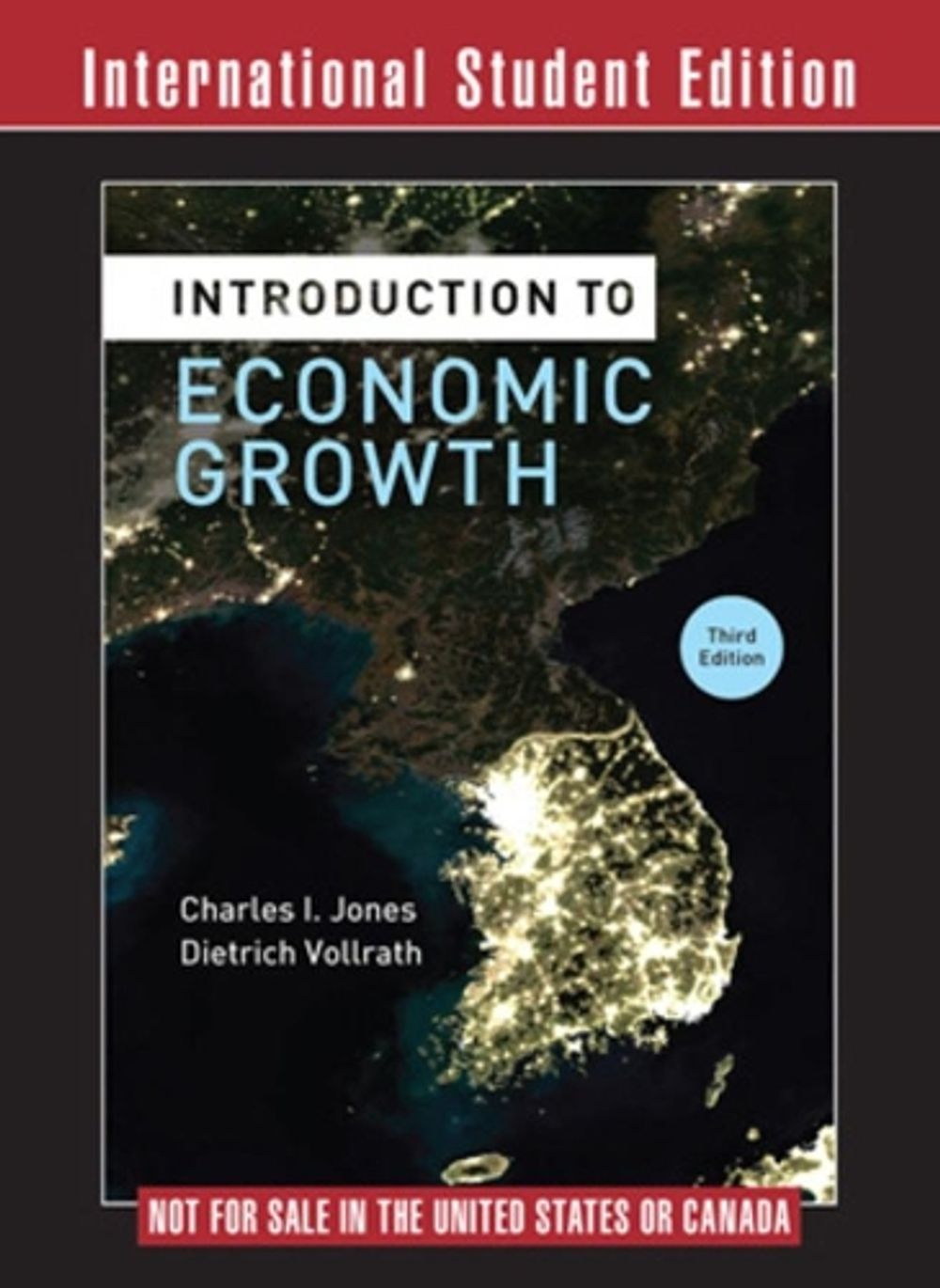 Introduction to Economic Growth, 3rd Edition by Charles I. Jones - ISBN: 9780393920789