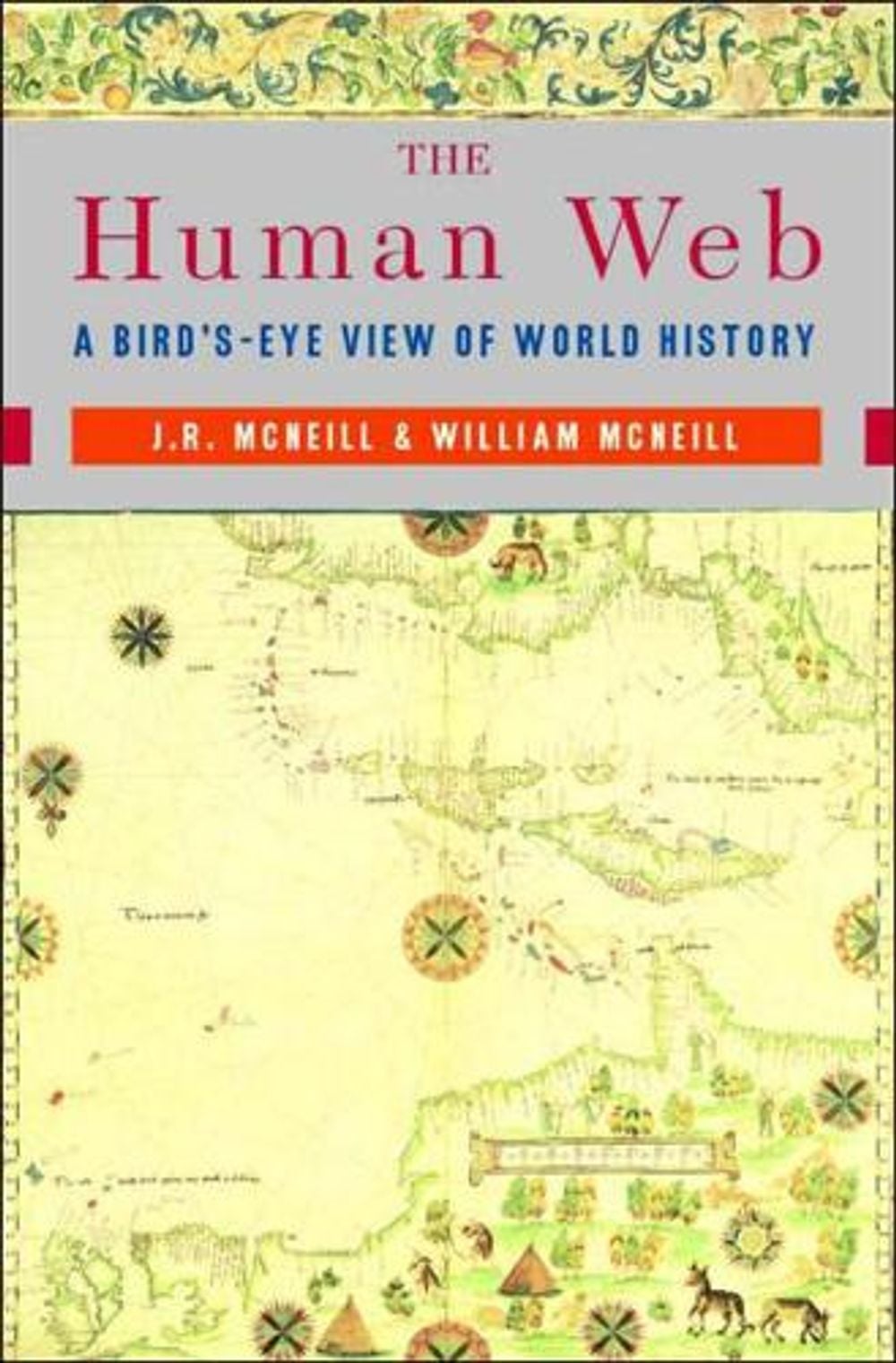 The Human Web, 1st Edition by J.R. McNeill - ISBN: 9780393925685