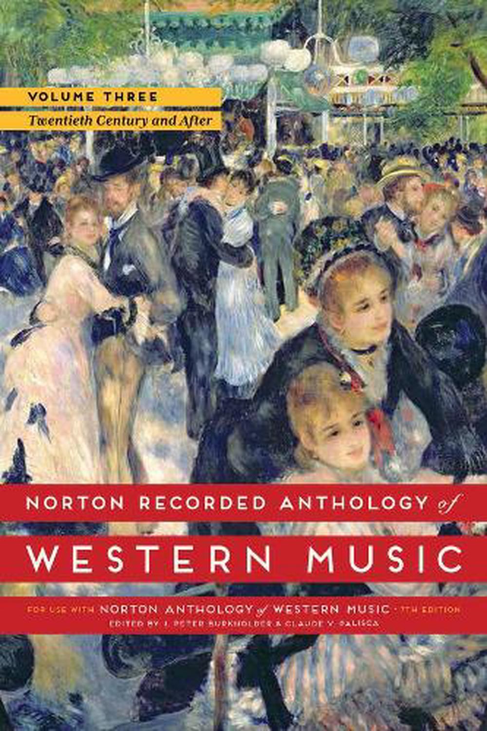 Norton Recorded Anthology of Western Music, Volume 3: The Twentieth ...