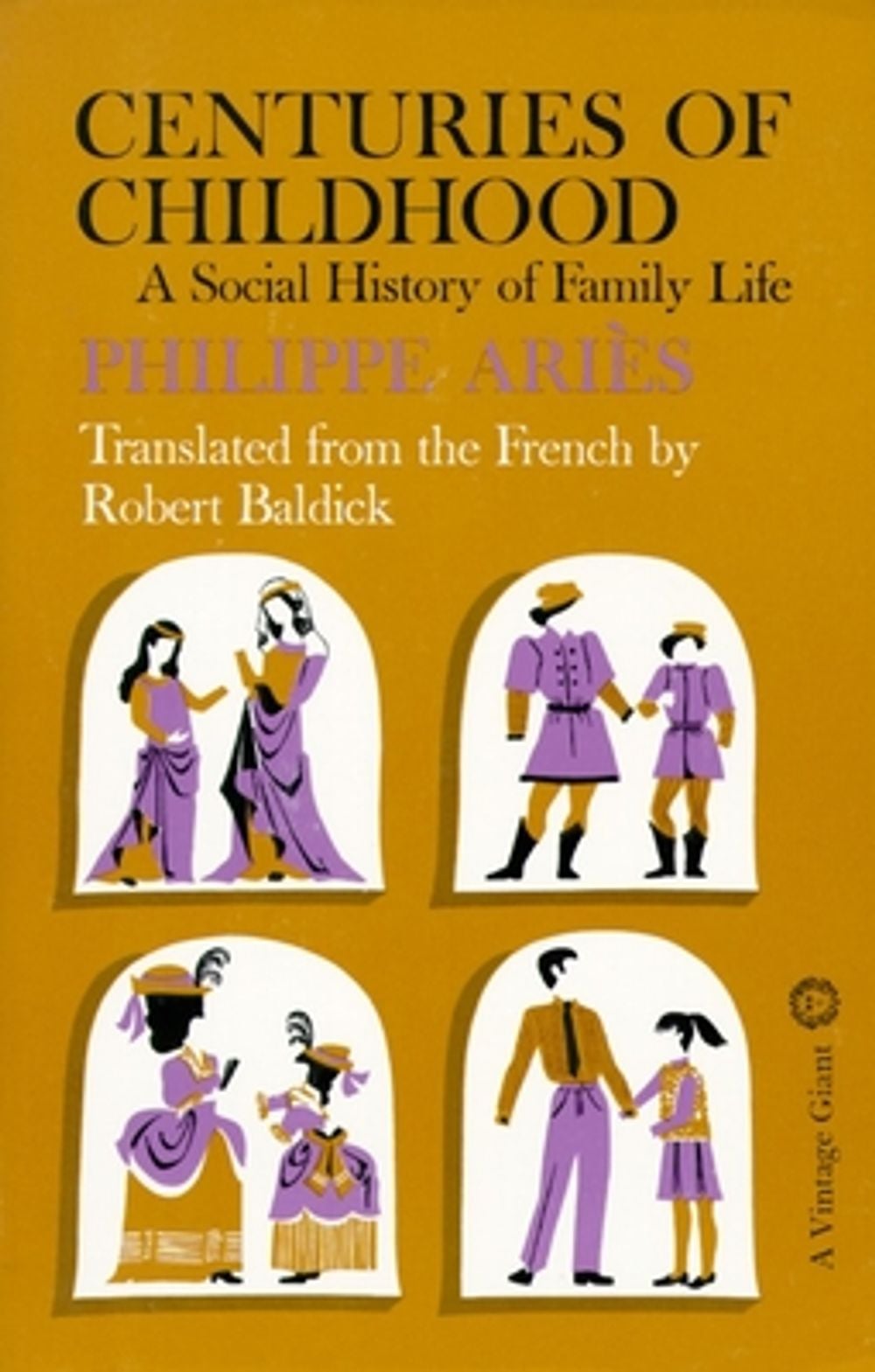 Centuries of Childhood: A Social History of Family Life by Philippe Aries - ISBN: 9780394702865