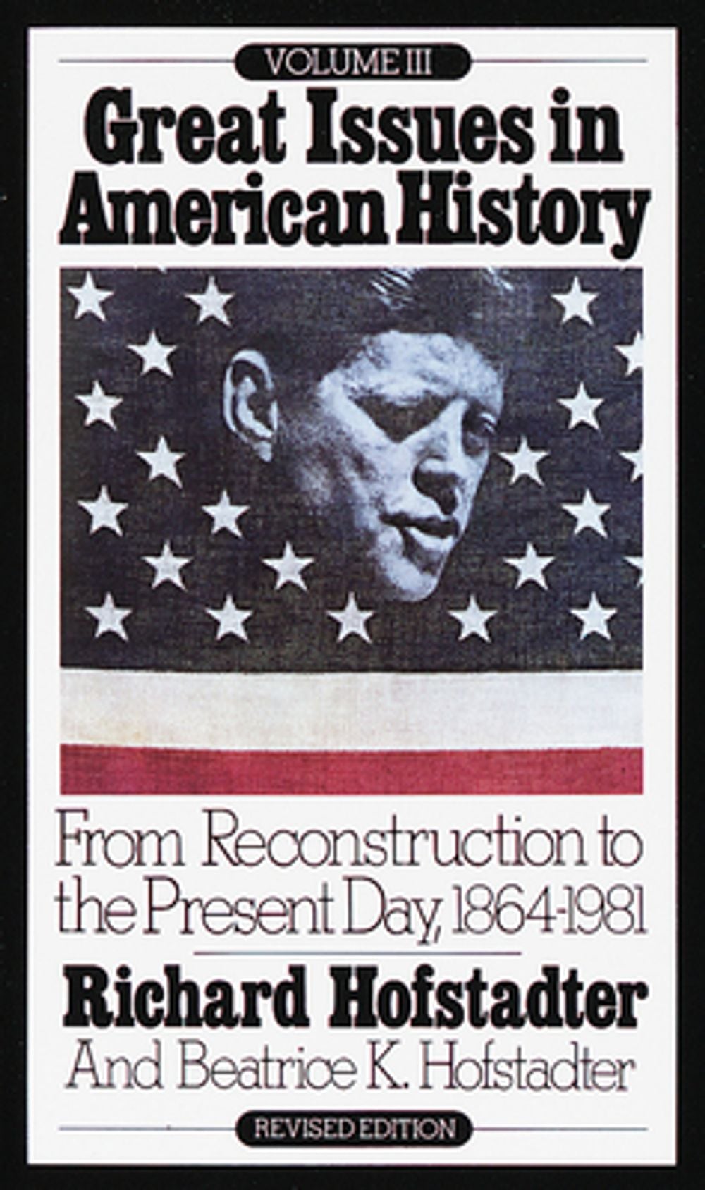 From Reconstruction to the Present Day, 1864-1981 by Richard Hofstadter - ISBN: 9780394708423