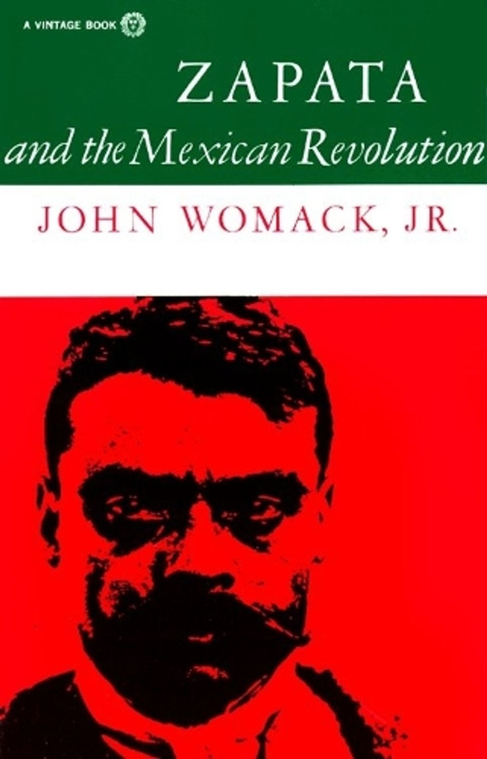 Zapata and the Mexican Revolution by John Womack - ISBN: 9780394708539