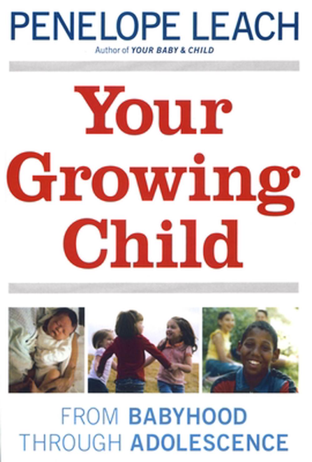 Your Growing Child by Penelope Leach - ISBN: 9780394710662