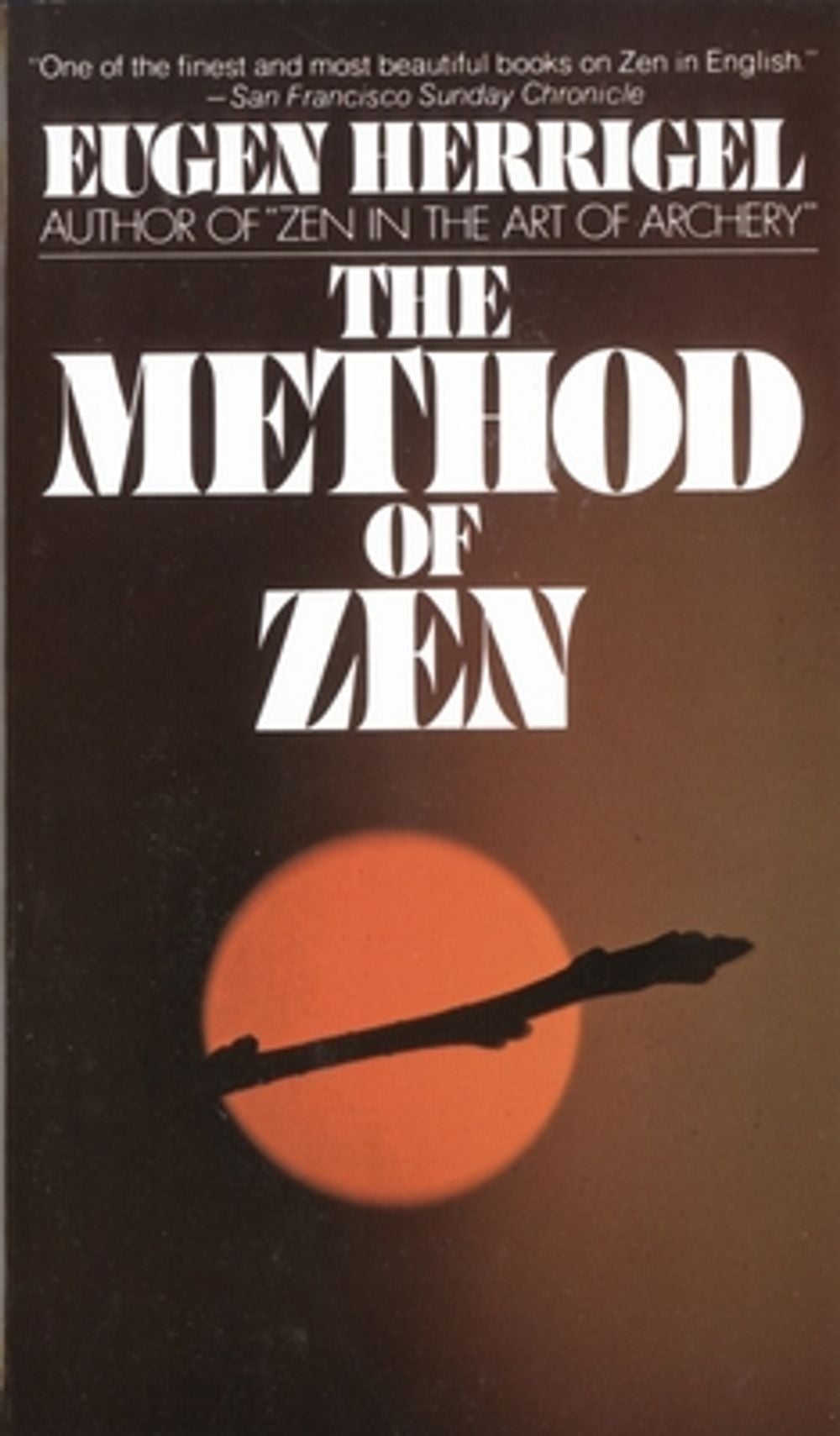 The Method of Zen by Eugen Herrigel - ISBN: 9780394712444
