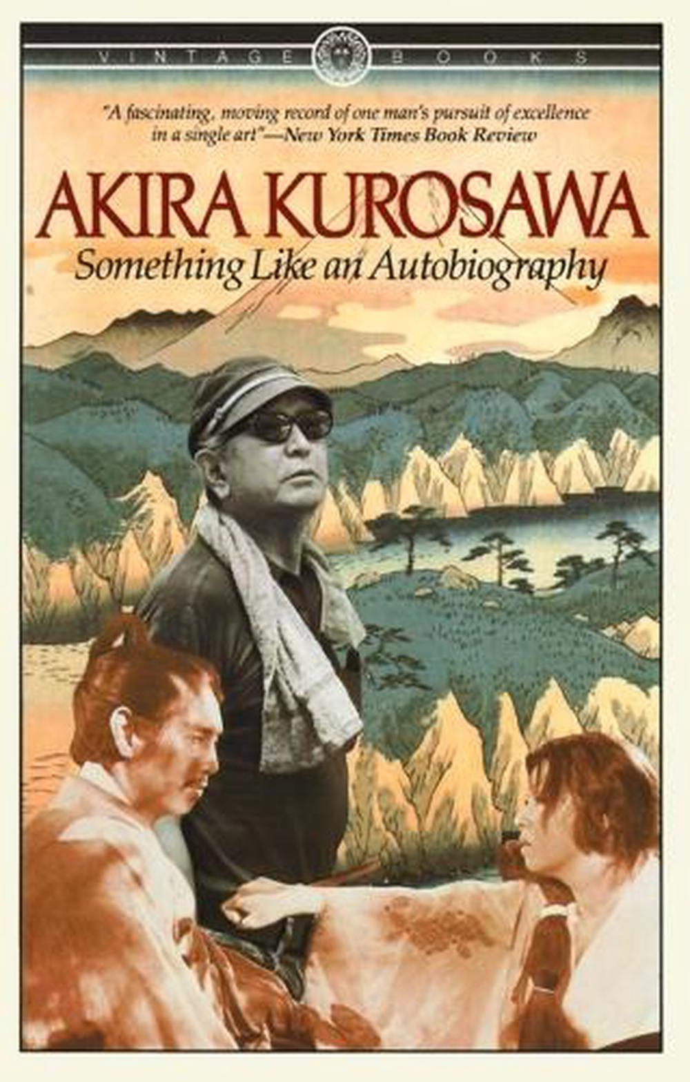 Something Like An Autobiography by Akira Kurosawa - ISBN: 9780394714394