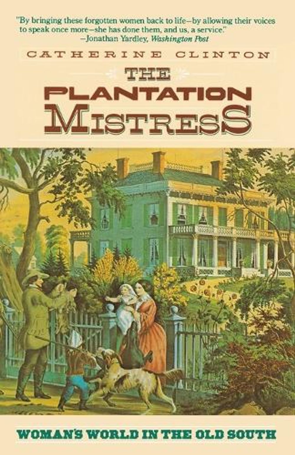 The Plantation Mistress by Catherine Clinton - ISBN: 9780394722535