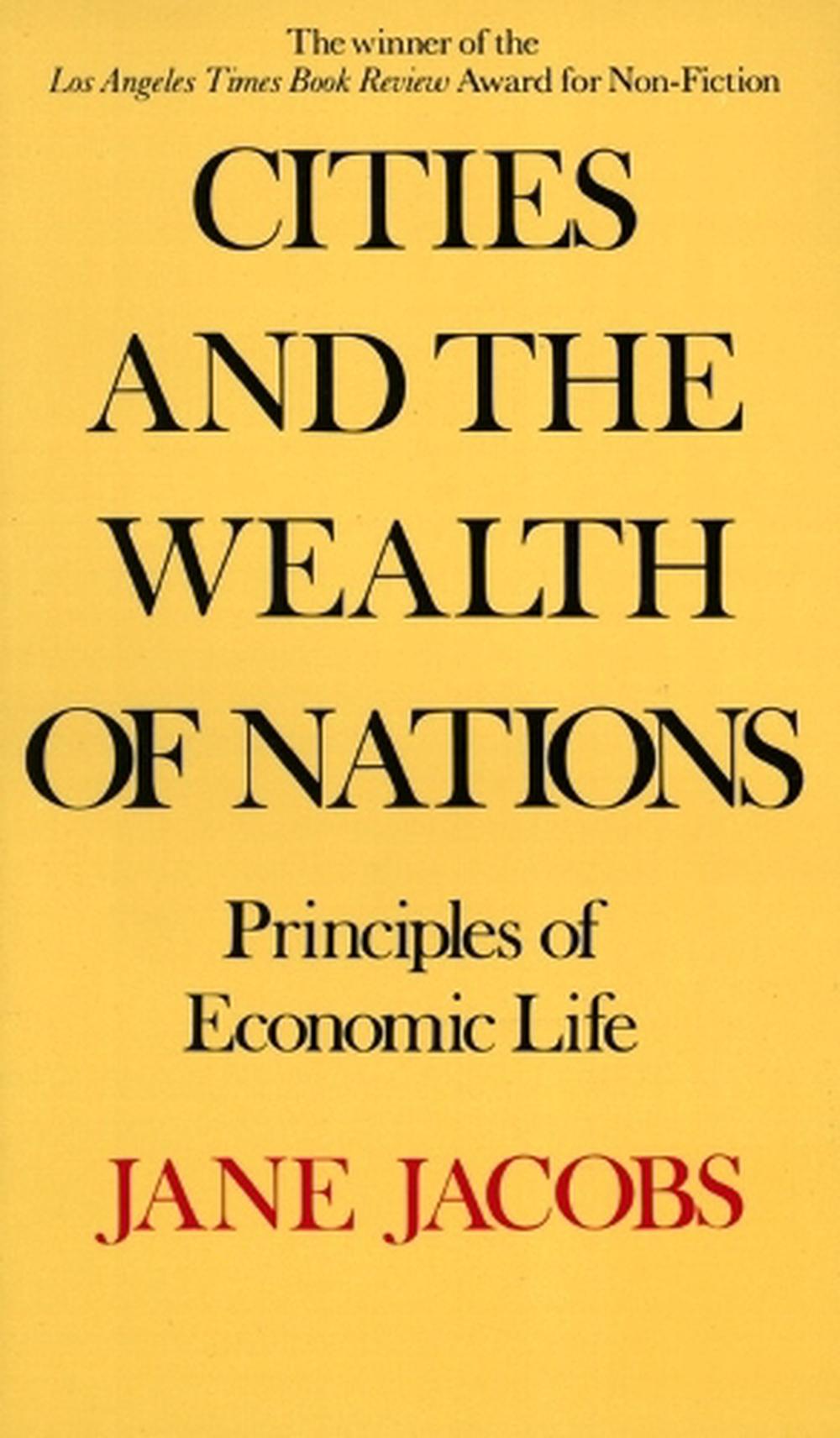 Cities and the Wealth of Nations by Jane Jacobs - ISBN: 9780394729114