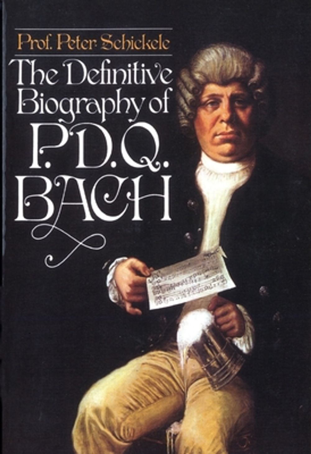 Definitive Biography of P.D.Q. Bach by Peter Composer Schickele - ISBN: 9780394734095