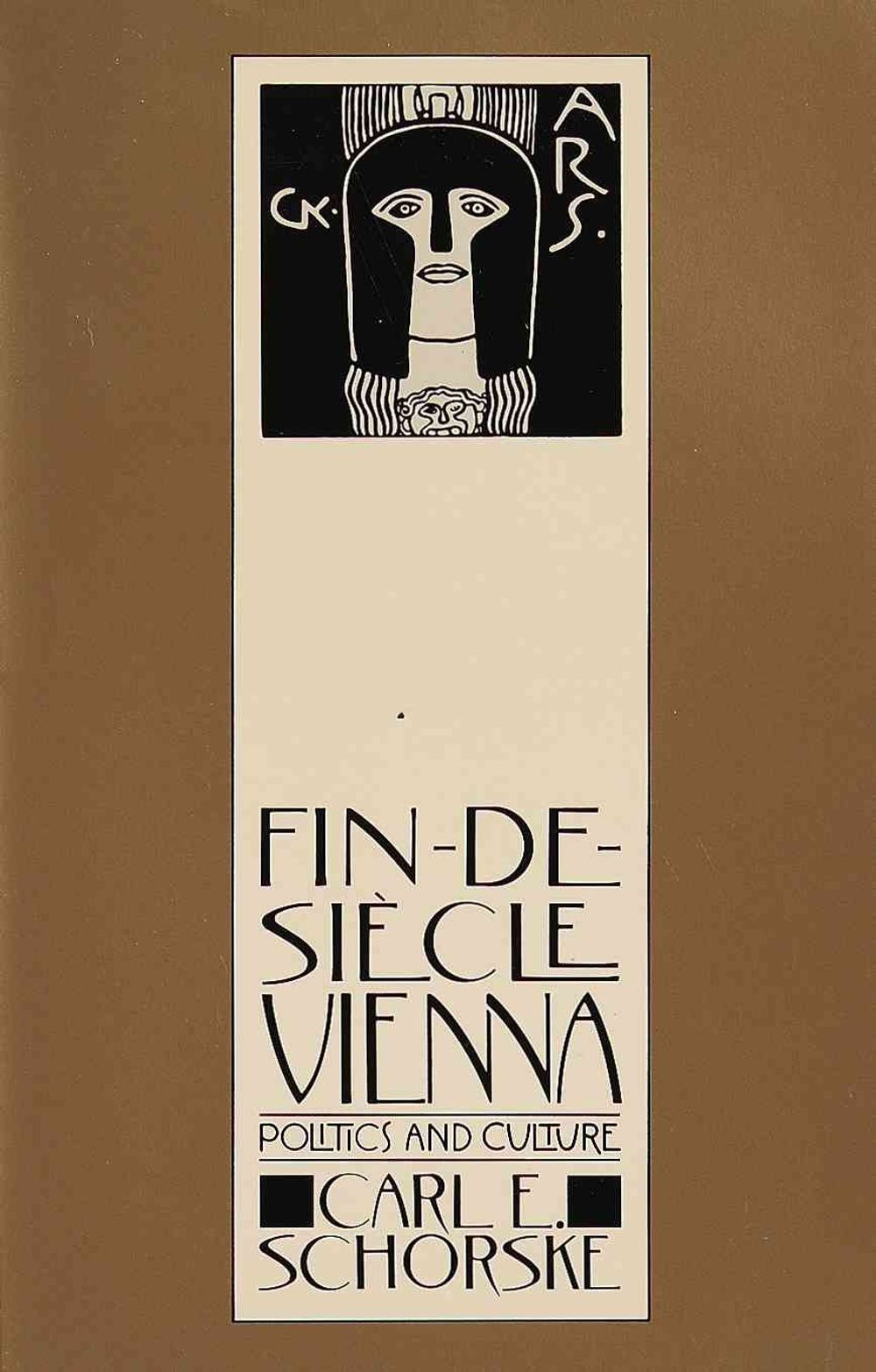 Fin-De-Siecle Vienna by Carl E. Schorske - ISBN: 9780394744780