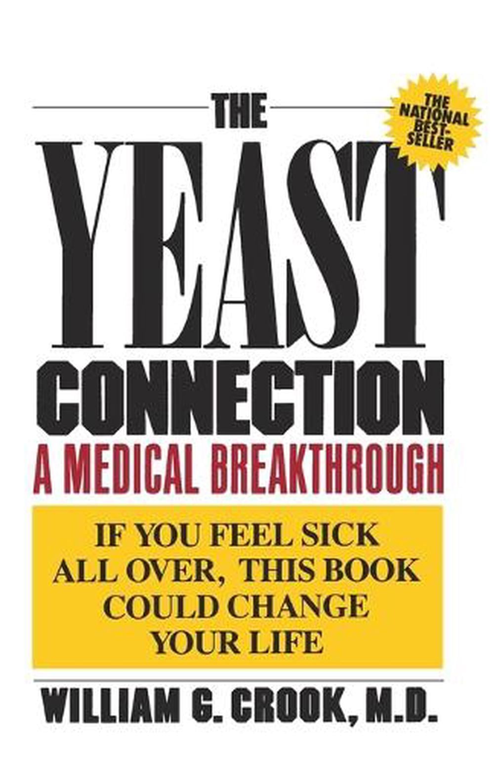 The Yeast Connection by William G. Crook - ISBN: 9780394747002