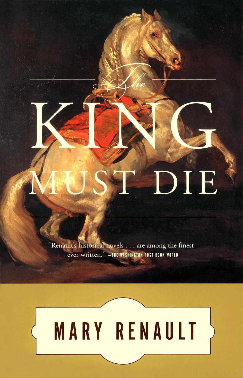 The King Must Die by Mary Renault - ISBN: 9780394751047