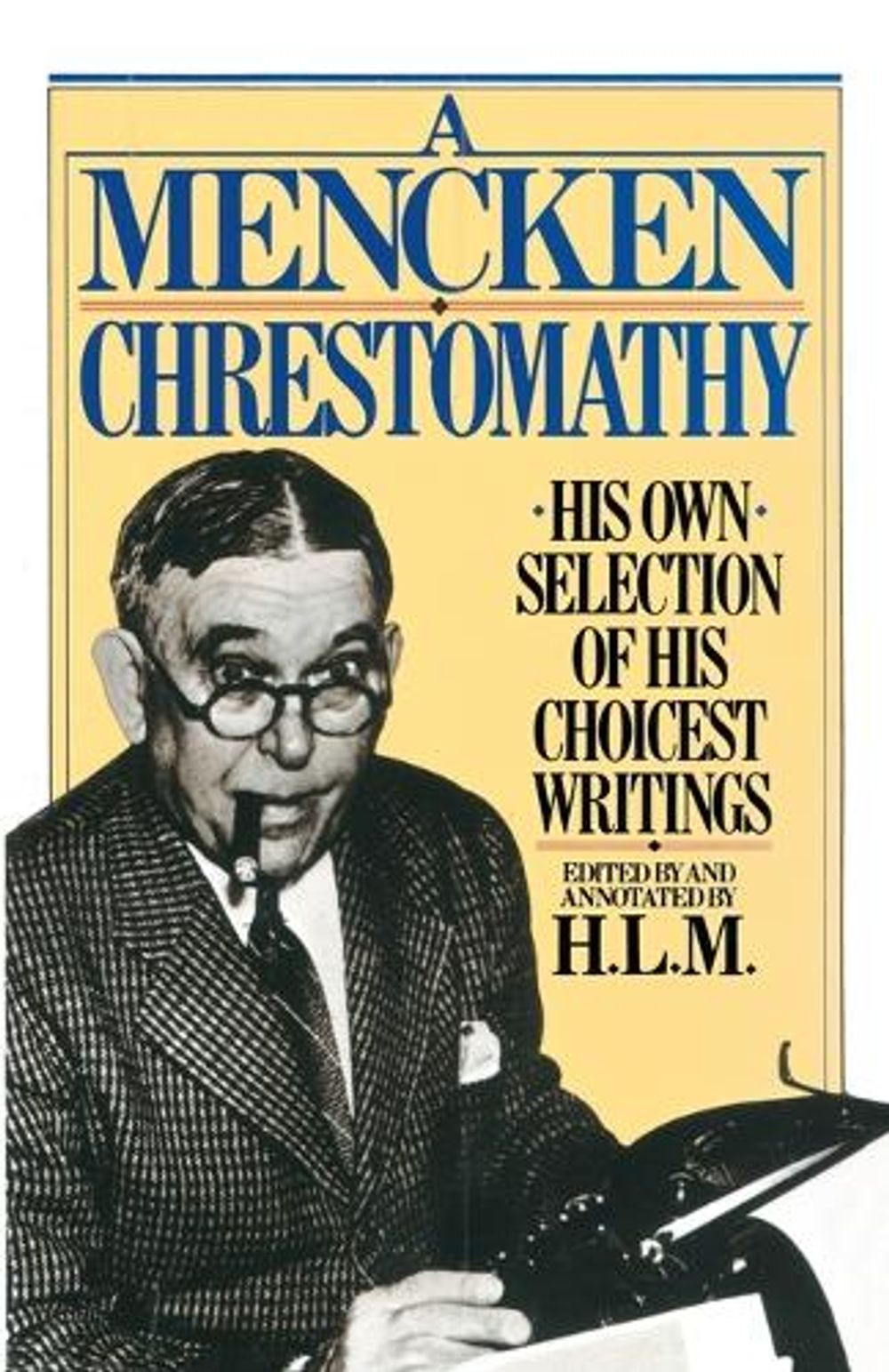 A Mencken Chrestomathy by H.L. Mencken - ISBN: 9780394752099