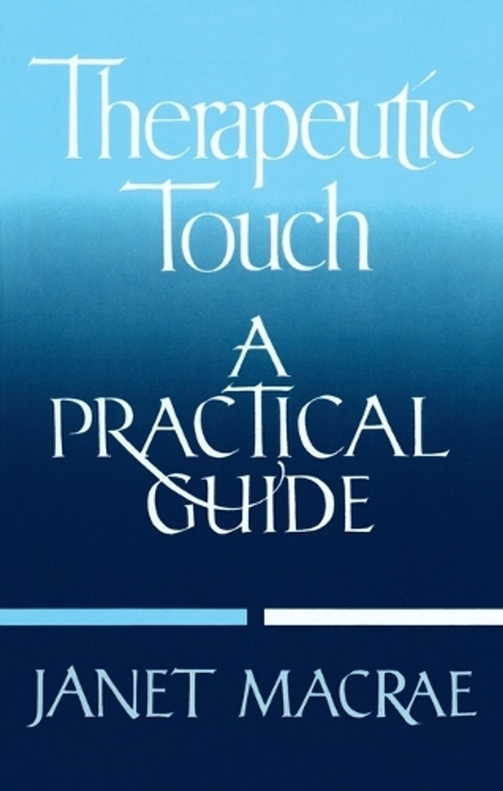 Therapeutic Touch by Janet Macrae - ISBN: 9780394755885