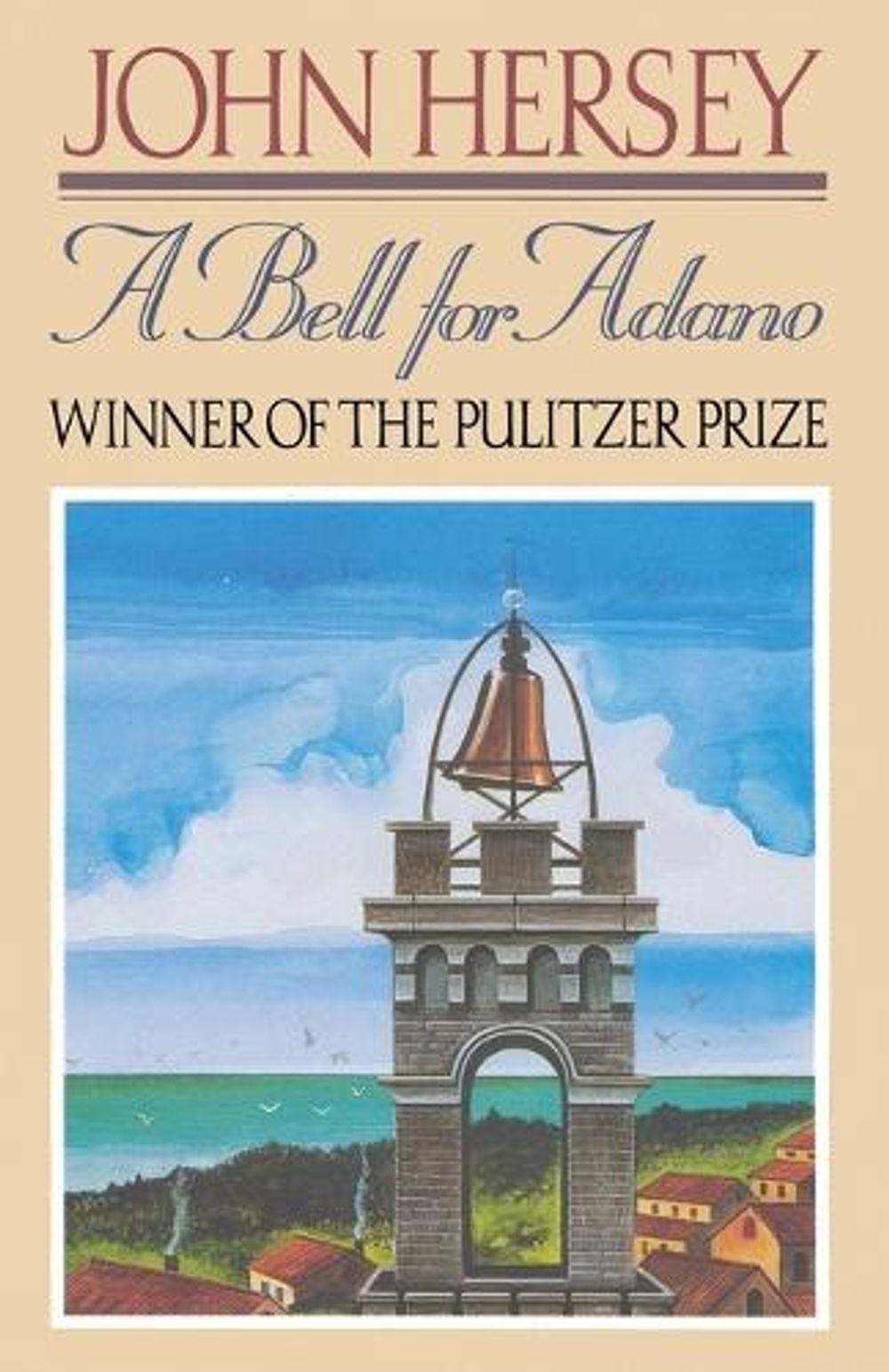 A Bell for Adano (Pulitzer Prize Winner) by John Hersey - ISBN: 9780394756950
