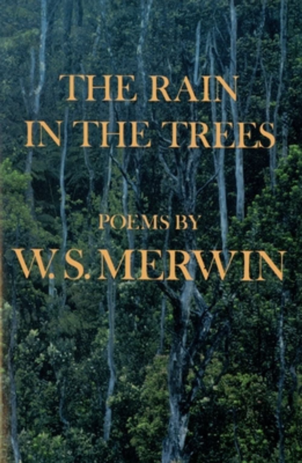 The Rain in the Trees by W.S. Merwin - ISBN: 9780394758589