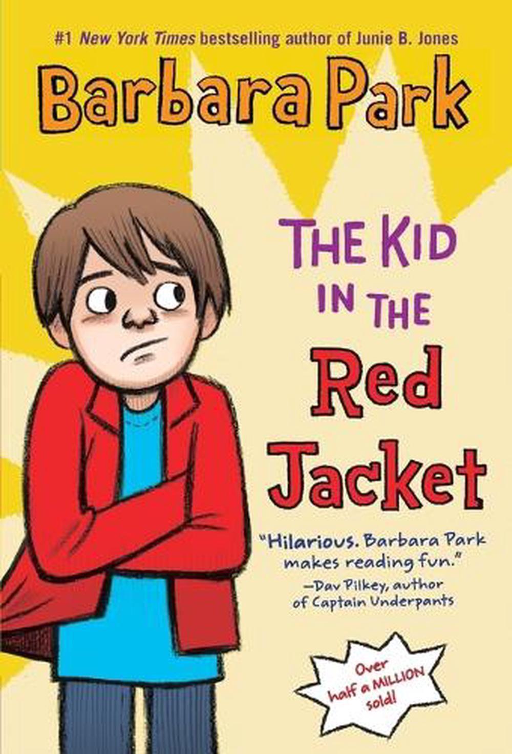 The Kid in the Red Jacket by Barbara Park - ISBN: 9780394805719