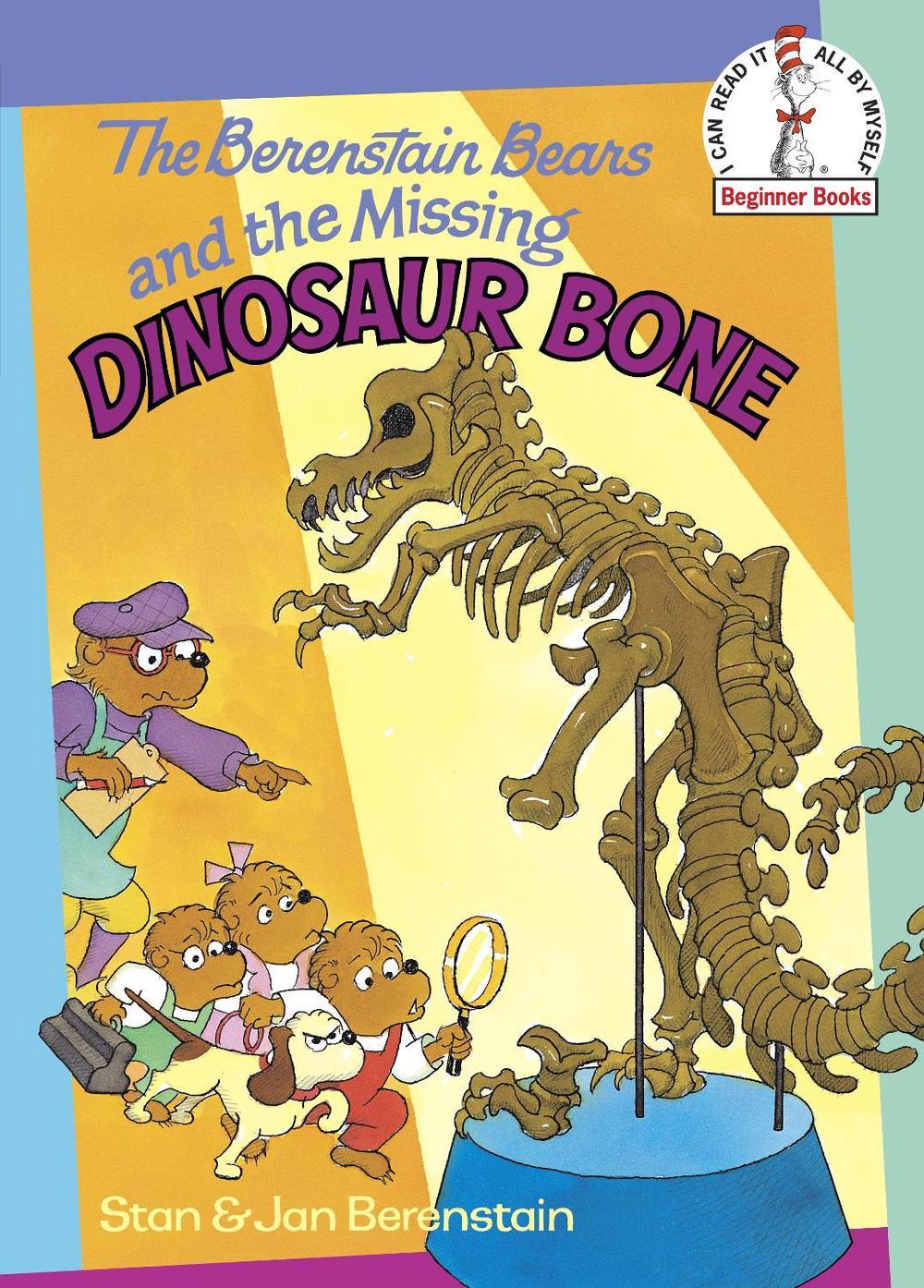 The Berenstain Bears and the Missing Dinosaur Bone by Stan Berenstain - ISBN: 9780394844473
