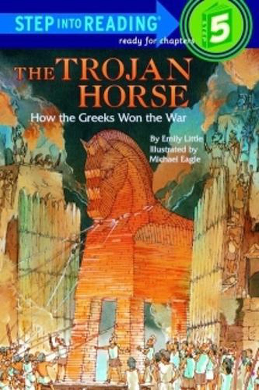 The Trojan Horse: How the Greeks Won the War by Emily Little - ISBN: 9780394896748