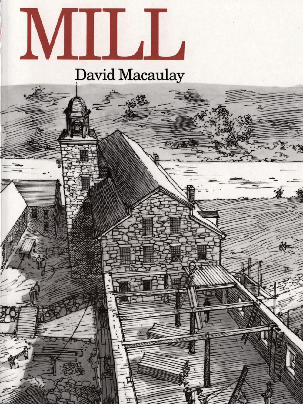 Mill by David Macaulay - ISBN: 9780395520192
