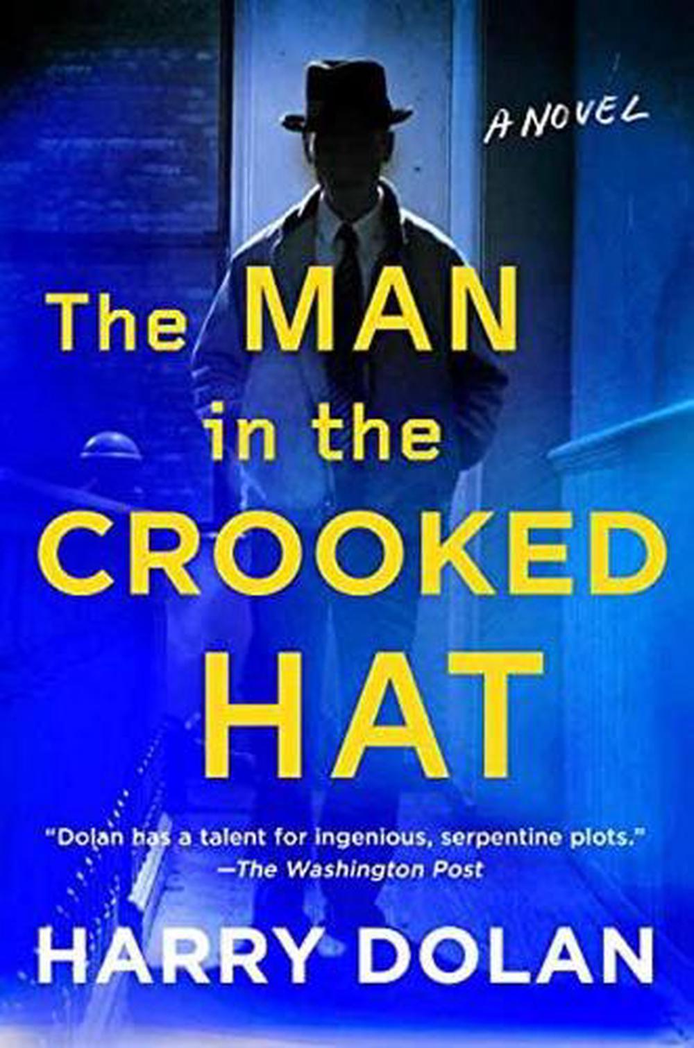 The Man In The Crooked Hat by Harry Dolan - ISBN: 9780399157974