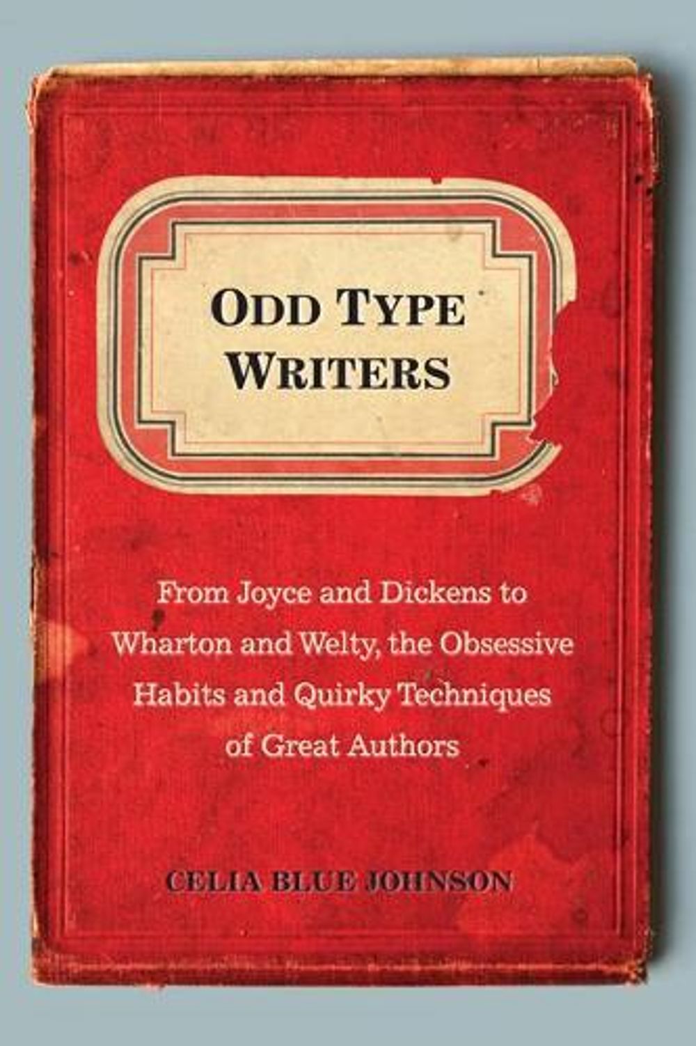 Odd Type Writers by Celia Blue Johnson - ISBN: 9780399159947