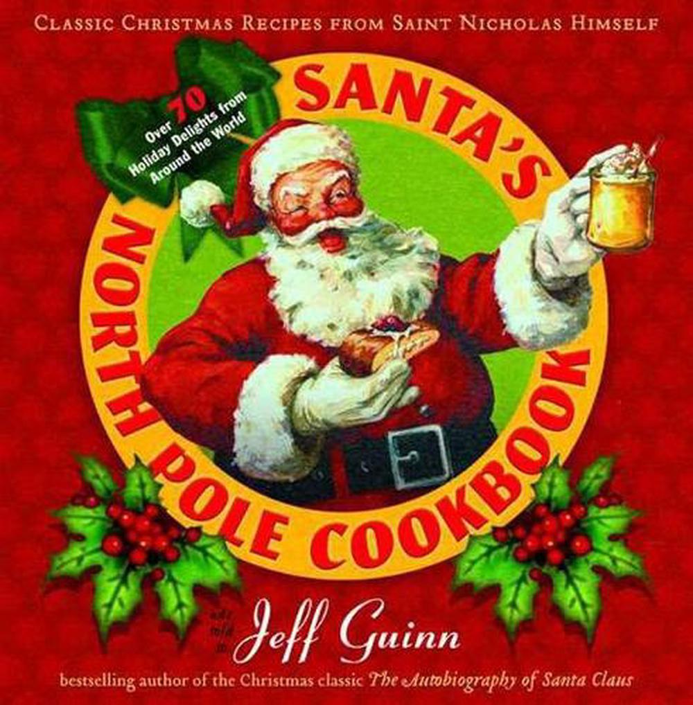 Santa'S North Pole Cookbook by Jeff Guinn - ISBN: 9780399160646