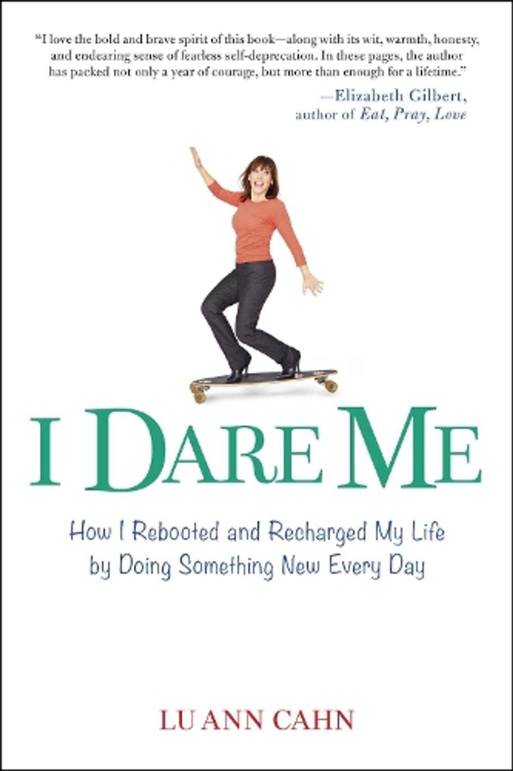 I Dare Me by Lu Ann Cahn - ISBN: 9780399161681
